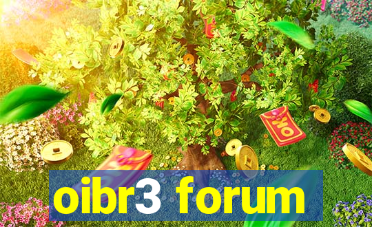 oibr3 forum